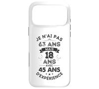 18 Ans avec 45 Ans d’expérience Humour Anniversaire 63 Ans Coque pour iPhone 17 Pro Max
