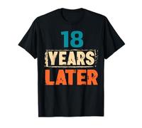 18 Ans Plus Tard dix-Huit Ans 18 Ans Anniversaire T-Shirt
