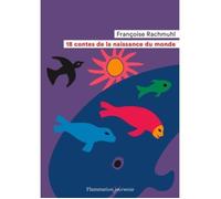 18 contes de la naissance du monde