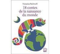 18 contes de la naissance du monde