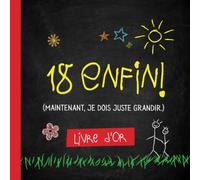 18 enfin - Livre d'Or: Pour la fête du 18ème anniversaire - 18 ans - Idée cadeau original pour homme ou femme & déco d'anniversaire - Livre pour les félicitations et photos des invités