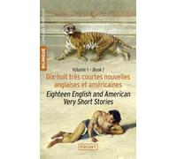 18 English and American Very Short Stories - 18 très courtes nouvelles anglaises et américaines