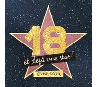18 et déjà une star: Livre d'Or pour le 18ème anniversaire - 18 ans - Idée cadeau original pour homme ou femme & déco d'anniversaire hollywood - Livre pour les félicitations et photos des invités