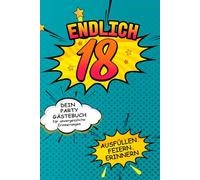 18 Geburtstag Gästebuch: Lustiges Partybuch mit Fragen & Aufgaben | Comic Style Geschenk zum 18 Geburtstag | Gästebuch Party Jugendliche Freunde Erinnerungen