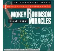 18 Greatest Hits: Compact Command Performances by Smokey Robinson and the Miracles (0100-01-01)