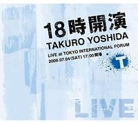18 Ji Kaien Takuro Yoshida Live At Tokyo Internati Import