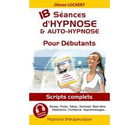 18 séances d'hypnose & auto-hypnose pour débutants - Olivier Lockert - Ifhe - broché - Essai