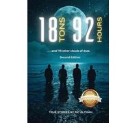 18 Tons and 92 Hours...and 175 other clouds of dust (Second Edition)