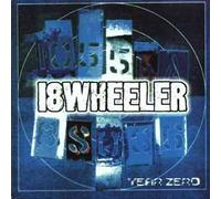 18 Wheeler - Year Zero [Import]