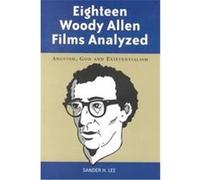 18 Woody Allen Films Analyzed Sander H. Lee (Auteur)