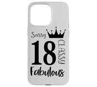 18 Year Old Fabulous - Sassy Classy 18th Birthday Teens Coque pour iPhone 15 Pro Max
