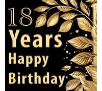 18 Years Happy Birthday: Guestbook for the 18th Birthday | Memory Album with Fun Question | Friends Book Perfect for the Party | Golden-Leaves ... - Stylish questions, plenty of space for