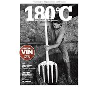 180°C des raisins et des hommes: Spécial vin 2021