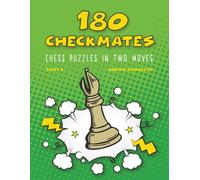 180 Checkmates Chess Puzzles In Two Moves, Part 3