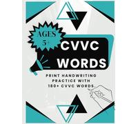 180+ CVVC Words Print Handwriting Workbook: A Comprehensive Guide to Spelling, Writing, and Phonics Mastery.
