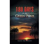 180 Days In The Green Zone