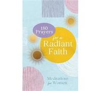 180 Prayers for a Radiant Faith - Barbour Publishing Inc U.S - Barbour Publishing Inc U.S - Livre en Anglais - Paperback Barbour Publishing Inc U.SBarbour Publishing Inc U.S (Auteur)