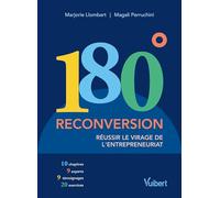 180°. Reconversion: Réussir le virage de l'entrepreneuriat