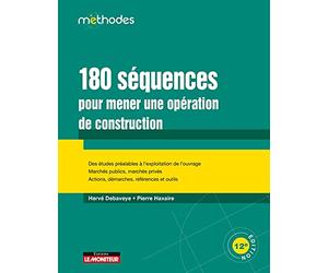 180 séquences pour mener une opération de construction