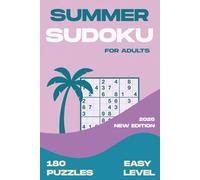 180 summer sudoku puzzles for adults | Easy level | New edition 2026: Relaxing beach & vacation brain games - Beginner-friendly sudoku collection for sunny days, weekend getaways and everyday fun