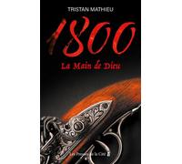 1800. La Main de Dieu - Tome 2 - Tristan Mathieu - Presses De La Cite - broché - Roman