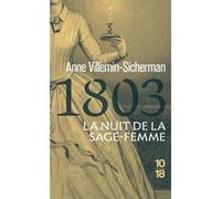 1803, La nuit de la sage-femme - Une enquête de Victoire Montfort Anne Villemin-Sicherman (Auteur)