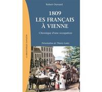 1809 Les Français à Vienne Paul Ouvrard (Auteur)
