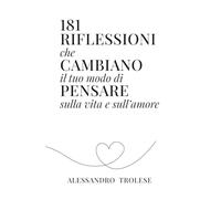 181 RIFLESSIONI che CAMBIANO il tuo modo di PENSARE sulla vita e sull'amore