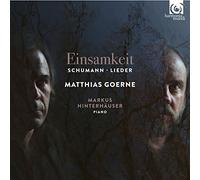 シューマン (1810~1856) : 「孤独」 ~ 歌曲集 (Einsamkeit ~ Schumann : Lieder / Matthias Goerne | Markus Hinterhauser) [CD] [輸入盤] [日本語帯・解説付]