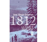 1812, Le Fiancé de Russie - Anne Villemin-Sicherman - 10/18 - Poche - Roman