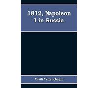 1812, Napoleon I In Russia