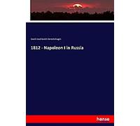 1812 - Napoléon Ier en Russie
