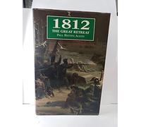 1812 The Great Retreat: Told by the Survivors