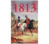 1813 - Seul Contre Tous