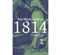 1814, Typhus Anne Villemin-Sicherman (Auteur)