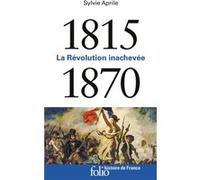 1815-1870 Sylvie Aprile (Auteur), Henry Rousso (Editeur du volume)