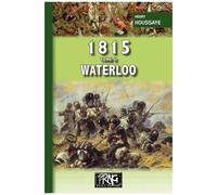 1815 - Tome 2, Waterloo