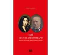 1834 Due Vite Si Incontrano. Ricerca Su George Sand E Pietro Pagello