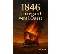 1846 Un regard vers l'Ouest
