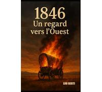 1846 Un regard vers l'Ouest