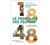 Christopher Munro Clark – 1848 : Le Printemps des peuples – Trad. G. Boniecki & M.-A. de Béru