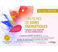 185 fiches de soins énergétiques - Soigner sans appareil et sans médicament: Soigner sans appareil et sans médicament
