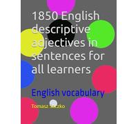 1850 English descriptive adjectives in sentences for all learners: English vocabulary
