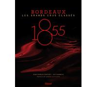 1855 - Bordeaux - Les Grands Crus Classés - Jean-Charles Chapuzet - Glénat - broché - Beau livre