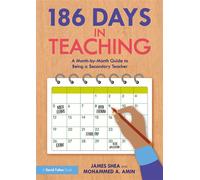 186 Days in Teaching A Month-by-Month Guide to Being a Secondary Teacher - James Shea - Routledge - ebook (ePub) - Livre