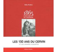 1865 - L'âge d'or de l'alpinisme - Gilles Modica - Guerin Eds - broché - Beau livre