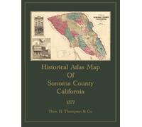 1877 Historical Atlas Map of Sonoma County, California