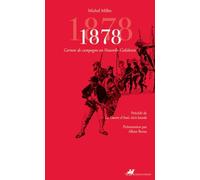 1878, Carnets De Campagne En Nouvelle-Calédonie - Précédé De La Guerre D'ataï, Récit Kanak