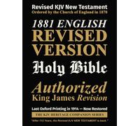 1881 ENGLISH Revised Version - NEW TESTAMENT: Holy Bible · Authorized King James Revision · 14-Point Type (LARGE Print)