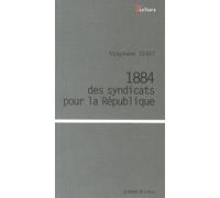 1884, Des Syndicats Pour La République